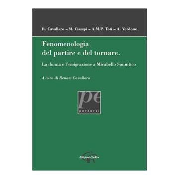 FENOMENOLOGIA DEL PARTIRE E DEL TORNARE La donna e l’emigrazione a Mirabello Sannitico  