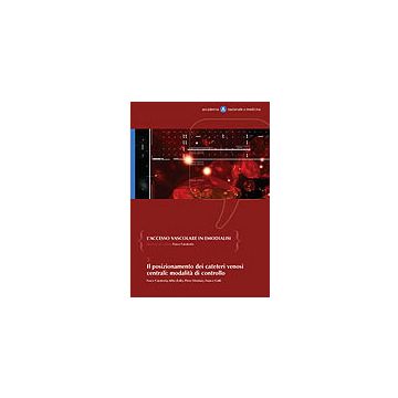 Il posizionamento dei cateteri venosi centrali: modalità di controllo + CD  
