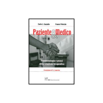 Paziente e medico. Fenomenologia e prassi della relazione terapeutica  [Cazzullo - CIC Edizioni Internazionali]