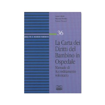 La Carta dei Diritti del Bambino in Opedale - Manuale di Accreditamento volontario