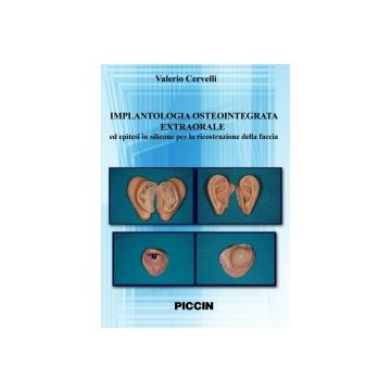 Implantologia Osteointegrata Extraorale ed epitesi in silicone per la ricostruzione della faccia - DVD