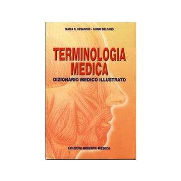 Terminologia medica - Dizionario medico illustrato (Termini medici) [Belcaro - Minerva Medica]