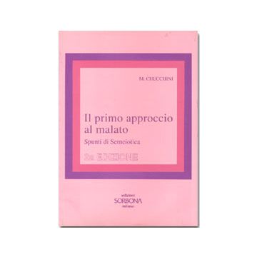 Il primo approccio al malato. Spunti di semeiotica 2/ed.