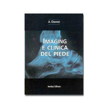 Imaging e Clinica del Piede  [Chevrot - Verduci Editore]