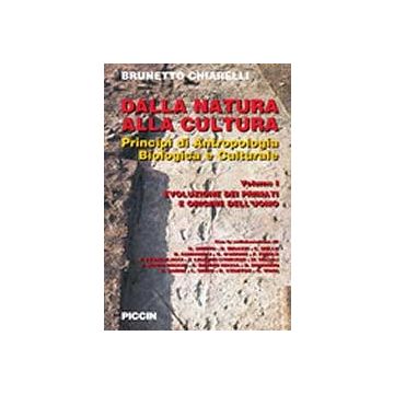 Dalla natura alla cultura. 1 Principi di antropologia biologica e culturale Evoluzione dei primati e origine dell'uomo