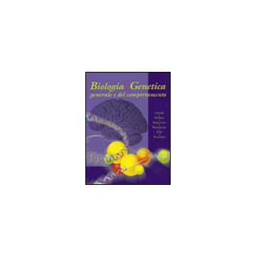 Biologia e Genetica generale e del comportamento