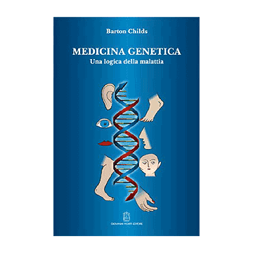 Medicina genetica - Una logica della malattia