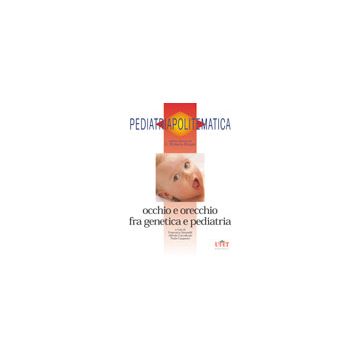 Occhio e orecchio fra genetica e pediatria