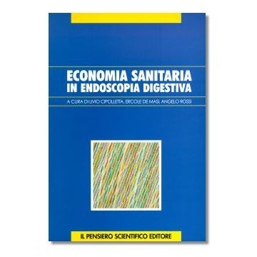 ECONOMIA SANITARIA IN ENDOSCOPIA DIGESTIVA