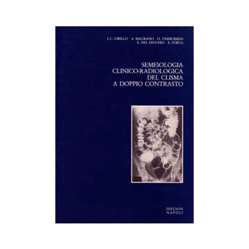 Semeiologia clinico-radiologica del clisma a doppio contrasto