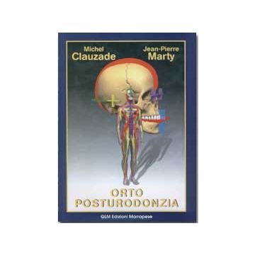 Orto - Posturodonzia 1 (Ortoposturodonzia) [Clauzade - Marrapese Edizioni]