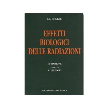 Effetti biologici delle radiazioni 3/ed.