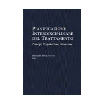 Pianificazione interdisciplinare del trattamento. Principi, progettazione, attuazione  [Cohen - Quintessenza Edizioni]
