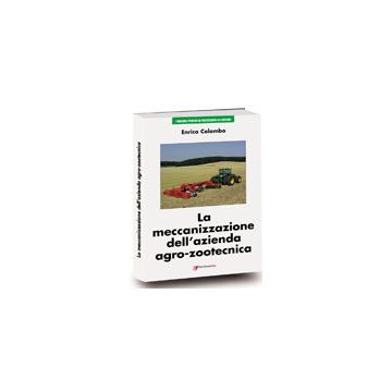 La meccanizzazione dell'azienda agro-zootecnica