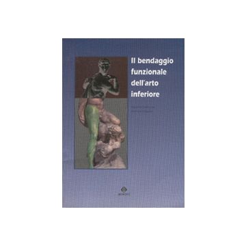 Il bendaggio funzionale dell' arto inferiore