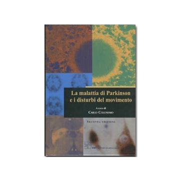La malattia di Parkinson e i disturbi di movimento 2/ed.  [Colosimo - CIC Edizioni]