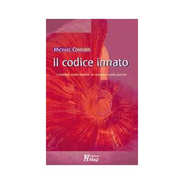 IL CODICE INNATO  I modelli nella mente, in natura e nella psiche