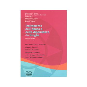 Trattamento dell' abuso e della dipendenza da droghe - Linee guida