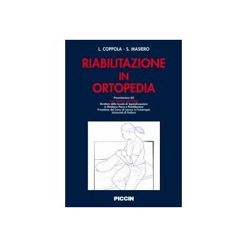 Riabilitazione in ortopedia . [Coppola - Piccin Editore]
