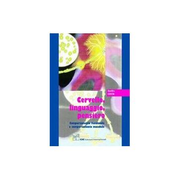 CERVELLO PENSIERO LINGUAGGIO Comportamento femminile e comportamento maschile