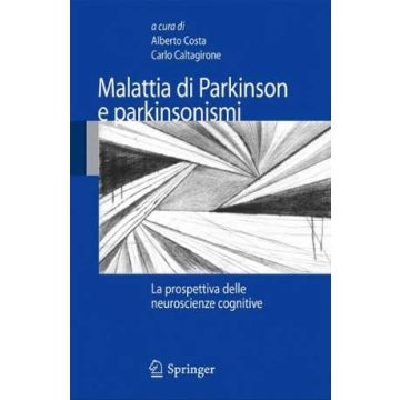 Malattia di Parkinson e parkinsonismi - La prospettiva delle neuroscienze cognitive