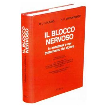 Il blocco nervoso in anestesia e nel trattamento del dolore