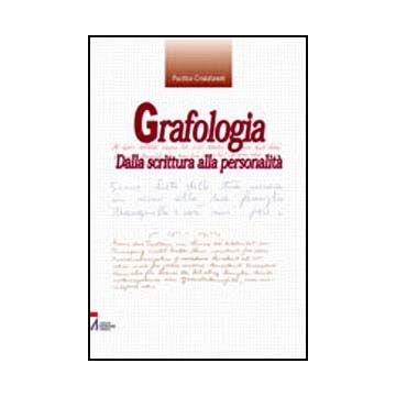 Grafologia - Dalla scrittura alla personalità