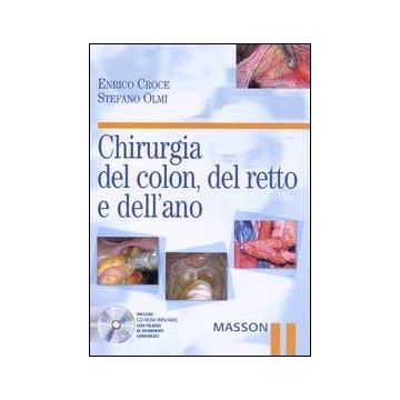 Chirurgia del colon, del retto e dell`ano + CD  [Croci Olmi - Elsevier Masson]