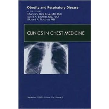 Obesity and Respiratory Disease, An Issue of Clinics in Chest Medicine Volume 30-3
