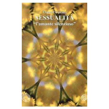 SESSUALITA' "l'amante silenzioso"