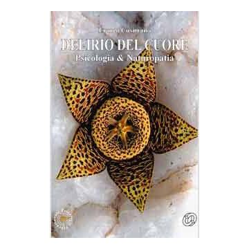 DELIRIO DEL CUORE - Psicologia & Naturopatia