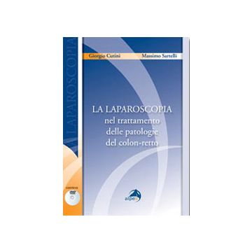 LA LAPAROSCOPIA nel trattamento delle patologie del colon - retto - DVD incluso