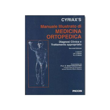Manuale Illustrato a colori di medicina ortopedica - Diagnosi clinica e trattamento appropriato