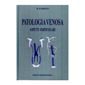 Patologia venosa. Aspetti particolari  [D'Addato - Minerva Medica]