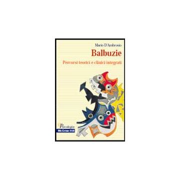 Balbuzie - Percorsi teorici e clinici integrati