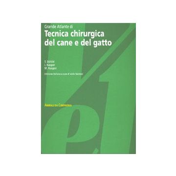 Grande Atlante di Tecnica chirurgica del cane e del gatto [David; Kasper - Utet]