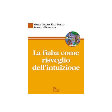 LA FIABA COME RISVEGLIO DELL'INTUIZIONE