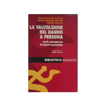 La valutazione del danno a persona - Quale conseguenza di lesioni traumatiche