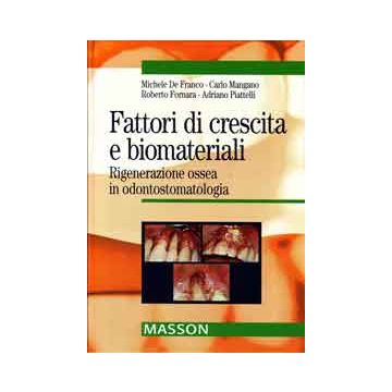Fattori di crescita e biomateriali - Rigenerazione ossea in odontostomatologia