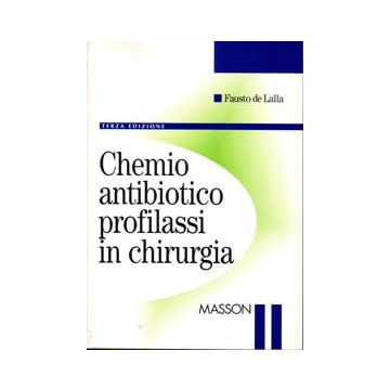 Chemio-antibioticoprofilassi in chirurgia 3/ed.