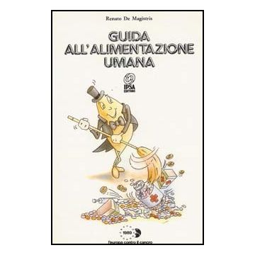 Guida all'alimentazione umana: come prevenire le malattie non-trasmissibili dell'uomo