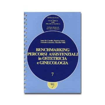 Benchmarking Percorsi Assistenziali in Ostetricia e Ginecologia