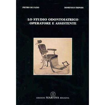 Lo studio odontoiatrico. Operatore e assistente