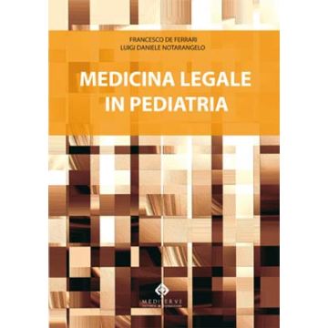Medicina legale in Pediatria  [De Ferrari - Mediserve]