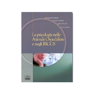 La Psicologia nelle aziente sanitarie ospedaliere e negli IRCCS