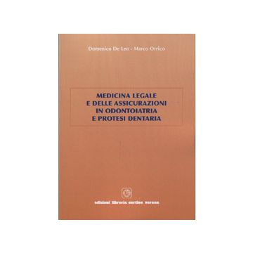 Medicina legale e delle assicurazioni in odontoiatria e protesi dentaria