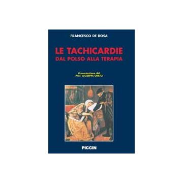 Le Tachicardie: Dal Polso alla Terapia [De Rosa Francesco - Piccin Editore]