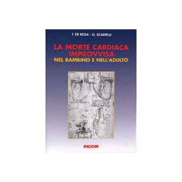 La morte cardiaca improvvisa. Nel bambino e nell'adulto