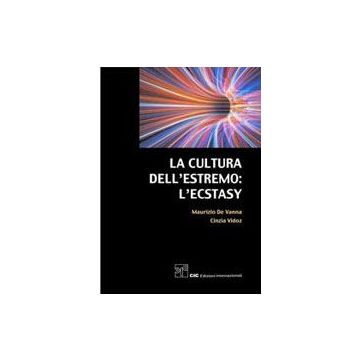 La cultura dell'estremo: l'ECSTASY