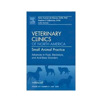 Advances in Fluid, Electrolyte and Acid-Base Disorders, An Issue of Veterinary Clinics: Small Animal Practice Volume 38-3